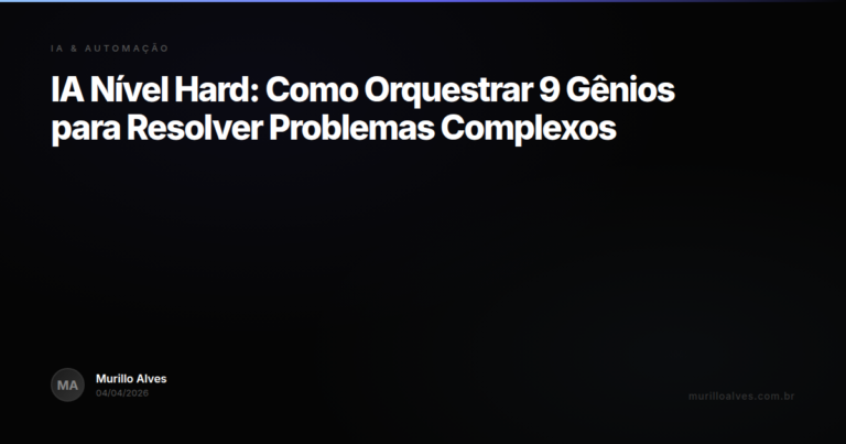 IA Nível Hard: Como Orquestrar 9 Gênios para Resolver Problemas Complexos